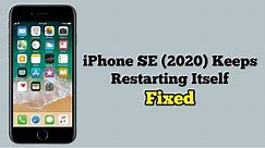 iPhone SE 2020 Keeps Restarting Itself on iOS 17 - Fixed
