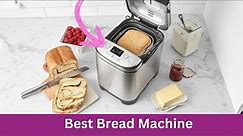 Top 5 Best Bread Machine in 2024