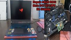ASUS ROG Strix G17 G713PV No Display Repair