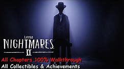 Little Nightmares II All Chapters 100% Walkthrough Gameplay (All Collectibles & Achievements)