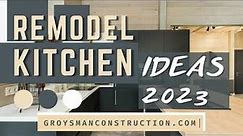 REMODEL KITCHEN IDEAS 2023