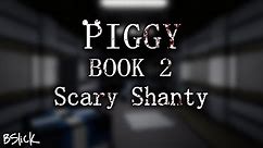 Official Piggy: Book 2 Soundtrack | Chapter 8 "Scary Shanty" MUSIC VIDEO