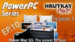 My Late ’05 Power Mac G5 Quad Core Upgrade & Demo – PowerPC Series S.3 EP.10