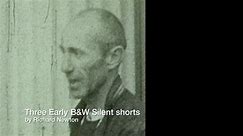 Three Early B+W Silent Short Films by Richard Newton