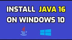 How to Install Java 16 on Windows 10