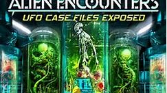 Top 25 Alien Encounters: UFO Case Files Exposed