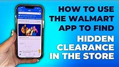 How to Use the Walmart App to Find of Hidden Clearance | Step by Step Tutorial