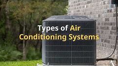 Types of Air Conditioning Systems | HVAC.com