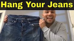 How To Hang Your Jeans-3 Easy Ways