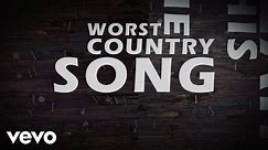 Brantley Gilbert - The Worst Country Song Of All Time (The Lyrics) ft. Toby Keith, HARDY