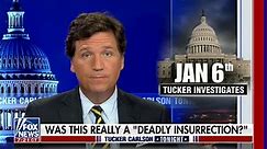 Tucker: Tape we reviewed shows Jan. 6 was neither an 'insurrection,' nor 'deadly'
