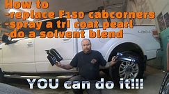 How to replace F150 cab corners, spray a tri coat ,and do a solvent blend!