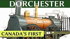 Dorchester: Canada's First