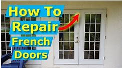 How To Repair French Doors, Fix/Align French Door Frames