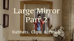Mirror Frame Pt. 2: Rabbets, Clips, & Finish