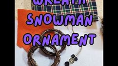 Snowman wreath ornament DIY video (mini)