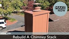 How To: Rebuild A Chimney Stack