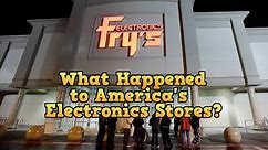 What Happened to America's Electronics Stores?