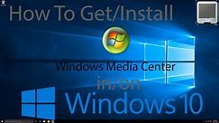 How To Install Windows Media Center on Windows 10.