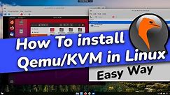 How To Install & Use QEMU/KVM/VirtManager in Linux | SETUP Virtual Machine With QEMU/KVM 2022
