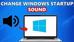 How to Change the Startup Sound in Windows 10
