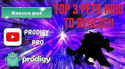 How To Easily Rescue Prodigy’s Top 3 Most Powerful Pets