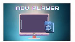 Top 10 MOV Player for Windows, Mac, Android, and iPhone