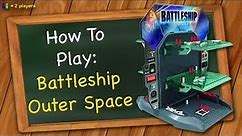 How to play Battleship Outer Space