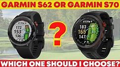 Garmin S62 or S70 - Which One Should I Buy?