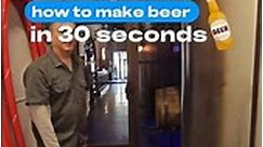 How to make beer in 30 seconds