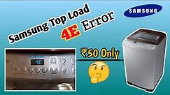 Samsung Top Load Washing Machine 4E Error