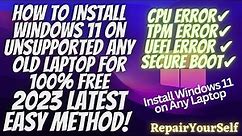 How To Install Windows 11 On Unsupported Laptop Latest Method in 2023 | Install windows 11 on old PC