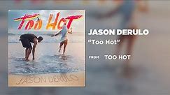 Hear Jason Derulo Celebrate Summer on Single 'Too Hot'