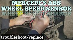 Mercedes ABS Sensor/Wheel Speed Sensor Troubleshoot and Replace