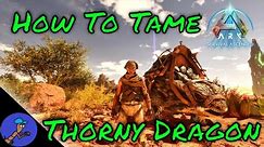 Thriving in Scorched Earth: How to Tame a Thorny Dragon - ARK Ascended