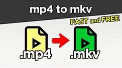 How to convert MP4 to MKV - full guide