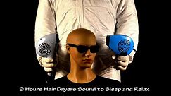 Two Hair Dryers Sound 56 | Visual ASMR | 9 Hours Soothing Lullaby to Sleep and Relax