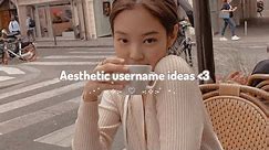 aesthetic username ideas.｡.:*☆