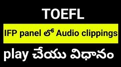 How to play Audio content in IFP panel to conduct TOEFL test