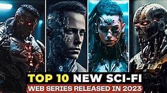 Top 10 Best Sci-Fi Series of 2023 | New Sci-Fi Shows On Netflix, Amazon Prime, Apple TV+
