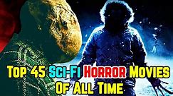 Top 45 Sci-Fi Horror Movies Of All Time - Explored