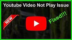 How To Fix Cannot Play Youtube Vidoe Issue - Youtube Video Not Playing Android & Ios - 2022
