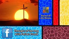 Thought of the Day with Father Frank