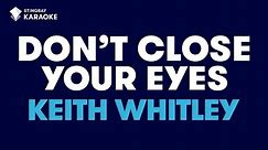 Keith Whitley - Don't Close Your Eyes (Karaoke with Lyrics)
