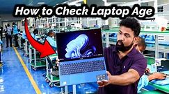 how to check laptop age || laptop ka age kayse pata kore || know laptop manufacturing date ||