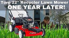 Toro Lawn Mower Review - 22" Recycler ONE YEAR LATER