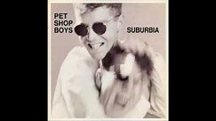 Pet Shop Boys – Suburbia (The Full Horror)