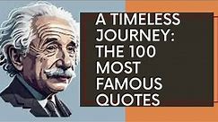 The 100 Most Famous Quotes: A Journey Through Time