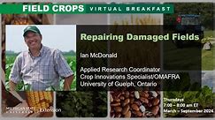 Field Crops Virtual Breakfast: Repairing Damaged Fields