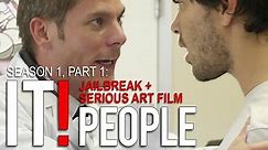 It! People Season 1 Episode 1 Jailbreak + Serious Art Film